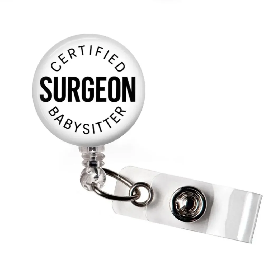 Surgical Tech Badge Reel Certified Surgeon Babysitter Surgery OR Healthcare Gift